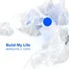 Marquita Anthony - Build My Life (feat. Cass) - Single
